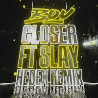 Bou — Closer (Hedex Remix) (Feat. Slay) Ft Hedex — обложка
